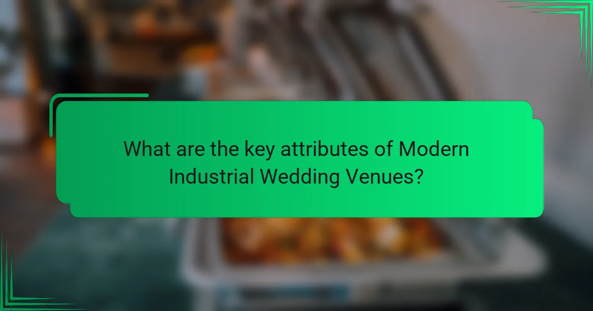 What are the key attributes of Modern Industrial Wedding Venues?