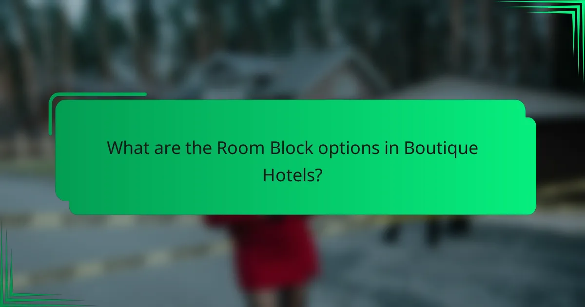What are the Room Block options in Boutique Hotels?