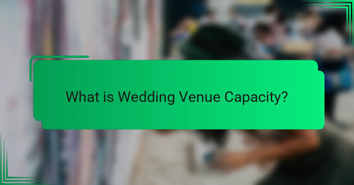 What is Wedding Venue Capacity?