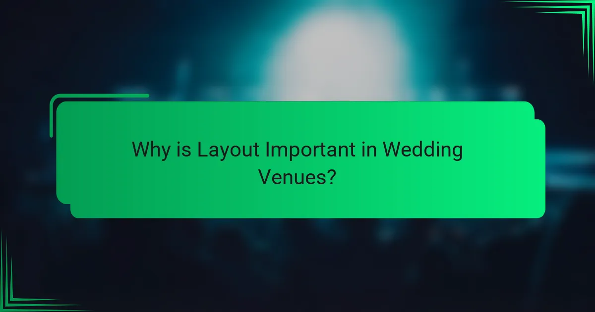 Why is Layout Important in Wedding Venues?
